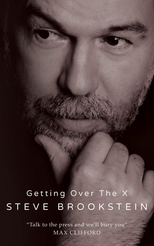 Cover of the book Getting Over the X by Steve Brookstein, Troubador Publishing Ltd