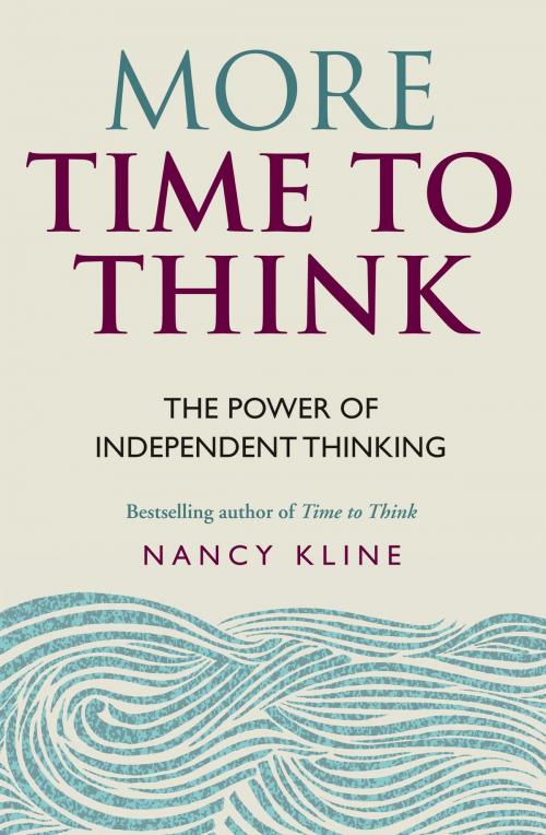Cover of the book More Time to Think by Nancy Kline, Octopus Books