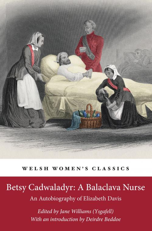 Cover of the book Betsy Cadwaladyr: A Balaclava Nurse by Jane Williams, Honno Press
