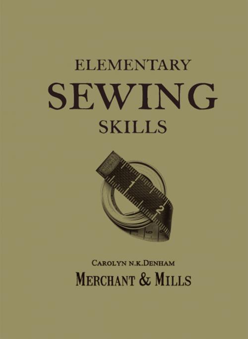 Cover of the book Elementary Sewing Skills by Merchant & Mills, Pavilion Books