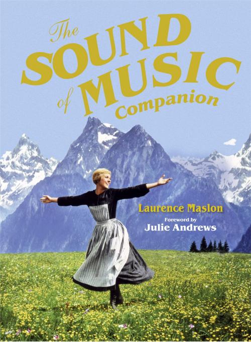 Cover of the book The Sound of Music Companion by Laurence Maslon, Julie Andrews, Pavilion Books