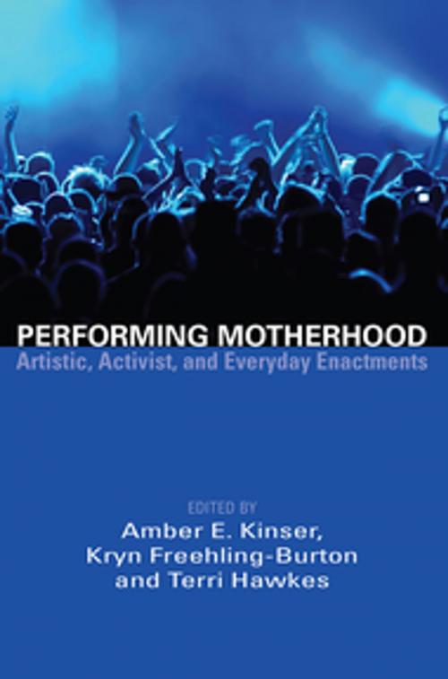 Cover of the book Performing Motherhood by , Demeter Press
