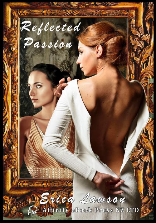 Cover of the book Reflected Passion by Erica Lawson, Affinity Ebook Press NZ Ltd