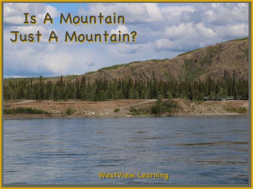 Cover of the book Is A Mountain Just a Mountain? by Heather Stannard, Lynn Stannard, WestView Learning