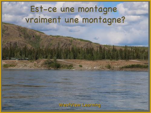 Cover of the book Est-ce une montagne vraiment une montagne? by Heather Stannard, Lynn Stannard, WestView Learning