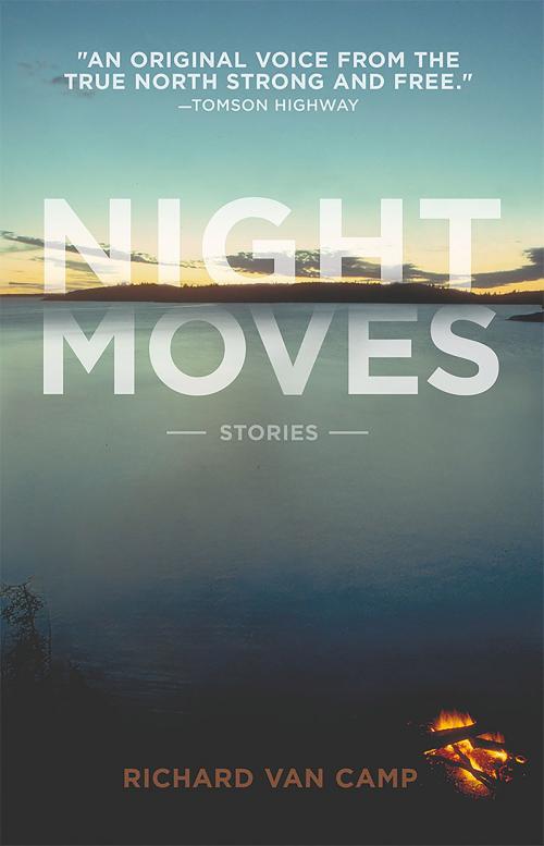 Cover of the book Night Moves by Richard Van Camp, Great Plains Publications