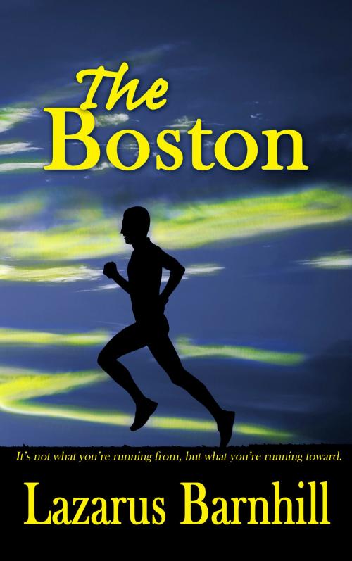 Cover of the book The Boston by Lazarus Barnhill, Second Wind Publishing, LLC