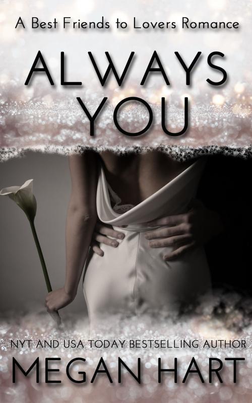 Cover of the book Always You by Megan Hart, Chaos Publishing