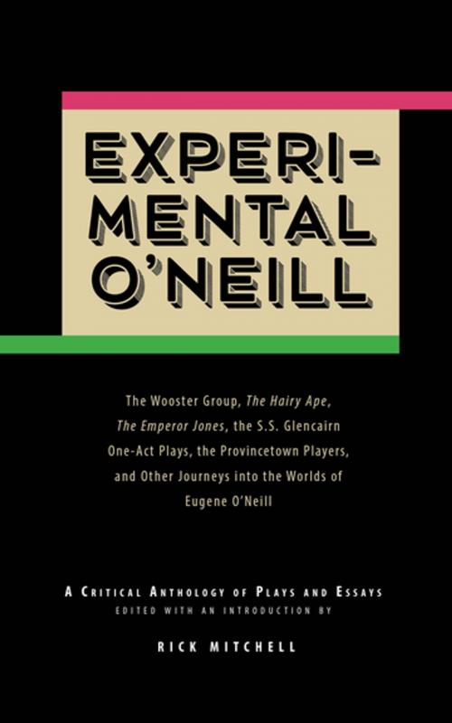 Cover of the book Experimental O'Neill by Eugene O'Neill, Rare Bird Books