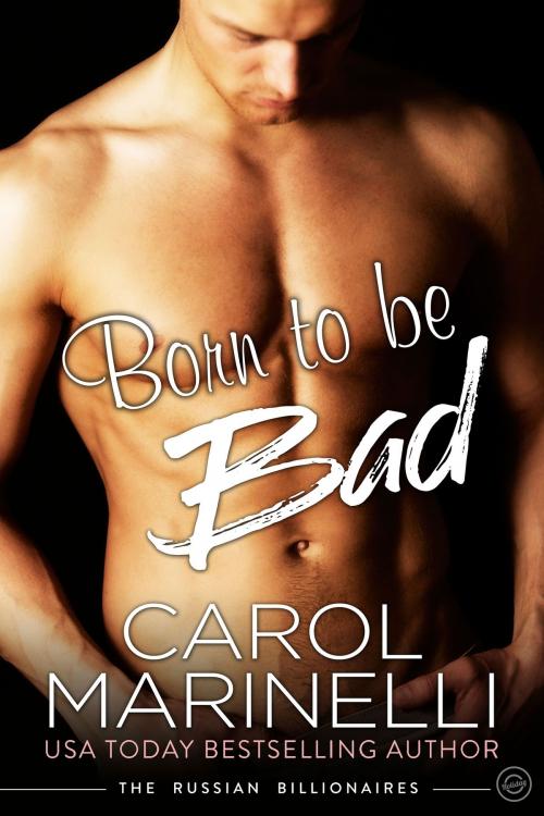Cover of the book Born to be Bad by Carol Marinelli, Tule Publishing