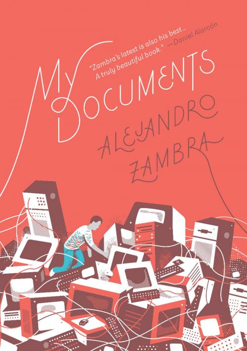 Cover of the book My Documents by Alejandro Zambra, McSweeney's