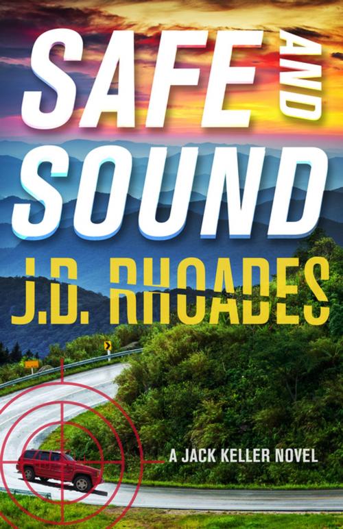 Cover of the book Safe And Sound by J.D. Rhoades, Polis Books