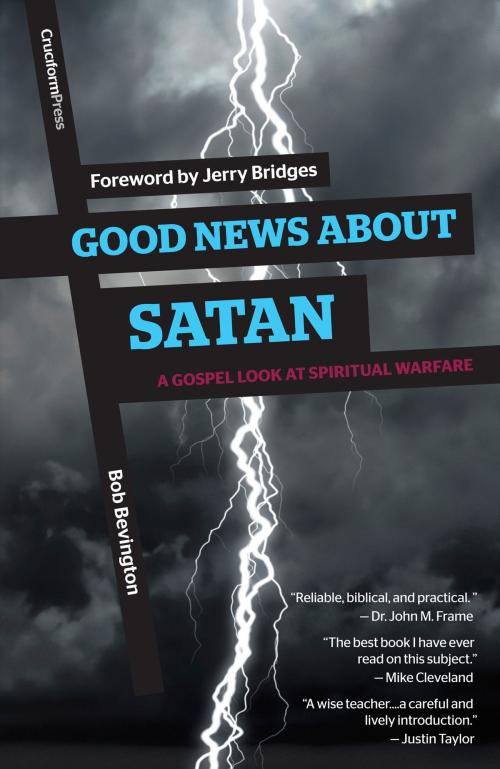 Cover of the book Good News About Satan by Bob Bevington, Cruciform Press