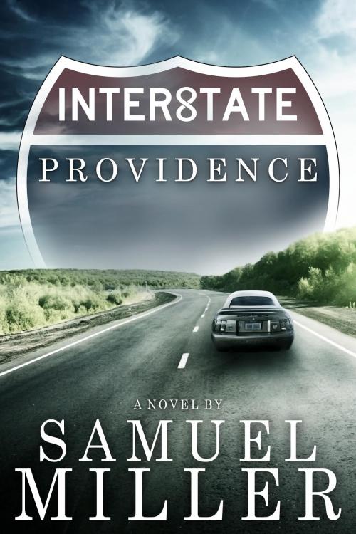 Cover of the book Interstate Providence by Samuel Miller, Hydra Publications