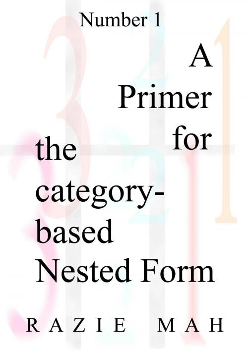 Cover of the book A Primer for the Category-Based Nested Form by Razie Mah, Razie Mah
