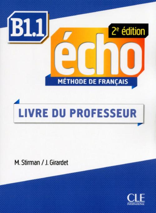 Cover of the book Écho - Niveau B1.1 - Guide pédagogique en version ebook - 2ème édition by Jacky Girardet, Martine Stirman, Nathan