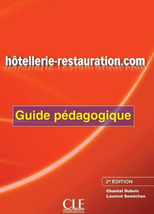 Cover of the book Hôtellerie-restauration.com - Guide pédagogique - Ebook - 2ème édtion by Laurent Semichon, Chantal Dubois, Nathan