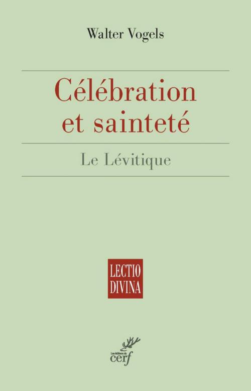 Cover of the book Célébration et sainteté by Walter Vogels, Editions du Cerf