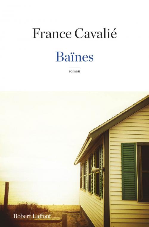 Cover of the book Baïnes by France CAVALIÉ, Groupe Robert Laffont