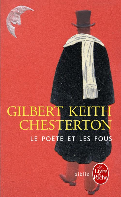 Cover of the book Le Poète et les fous by Gilbert Keith Chesterton, Le Livre de Poche