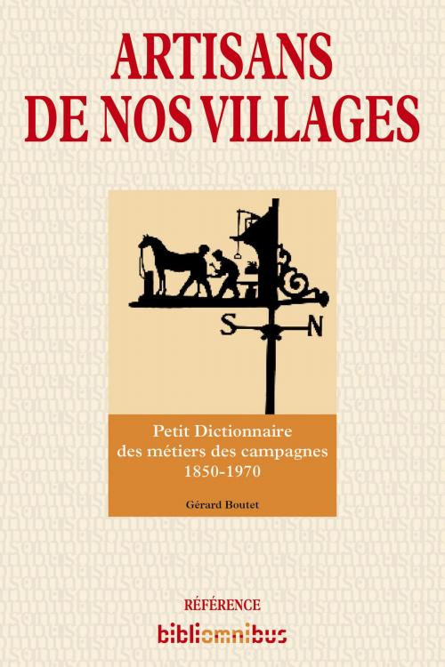Cover of the book Artisans de nos villages by Gérard BOUTET, Place des éditeurs