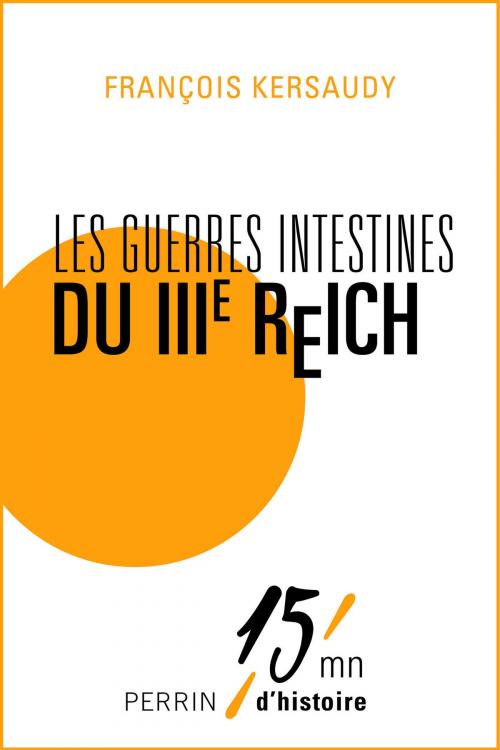 Cover of the book Les guerres intestines du IIIe Reich by François KERSAUDY, Place des éditeurs