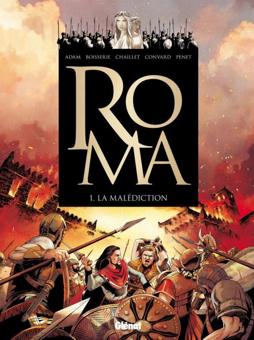Cover of the book Roma - Tome 01 by Pierre Boisserie, Gilles Chaillet, Didier Convard, Régis Penet, Bertrand Lançon, Éric Adam, Glénat BD
