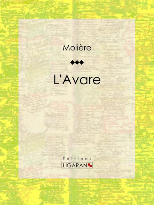 Cover of the book L'Avare by Ligaran, Molière, Georges Monval, Ligaran