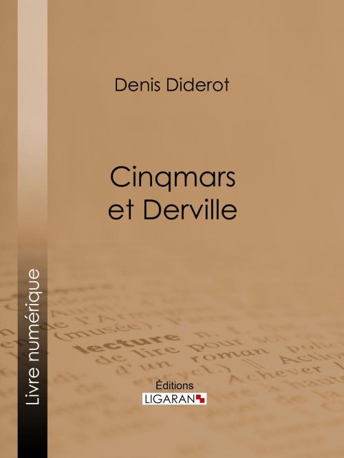 Cover of the book Cinqmars et Derville by Ligaran, Denis Diderot, Ligaran