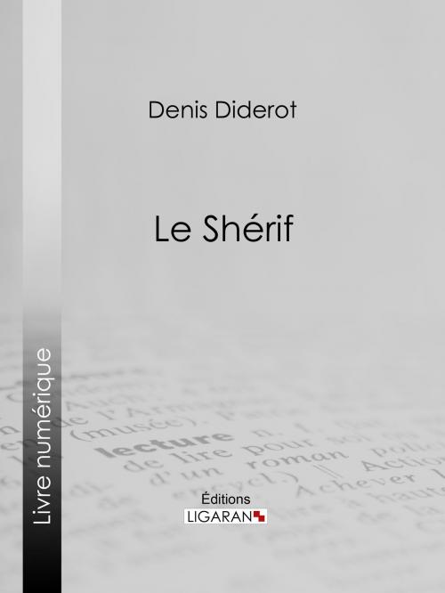 Cover of the book Le Shérif by Ligaran, Denis Diderot, Ligaran