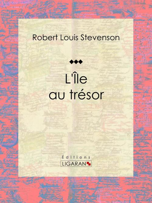 Cover of the book L'Île au trésor by Robert Louis Stevenson, Ligaran