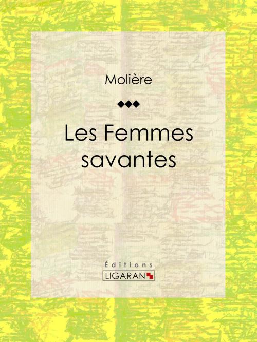 Cover of the book Les Femmes savantes by Molière, Ligaran, Ligaran