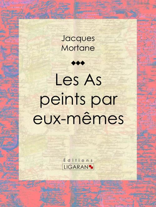 Cover of the book Les As peints par eux-mêmes by Jacques Mortane, Ligaran, Ligaran