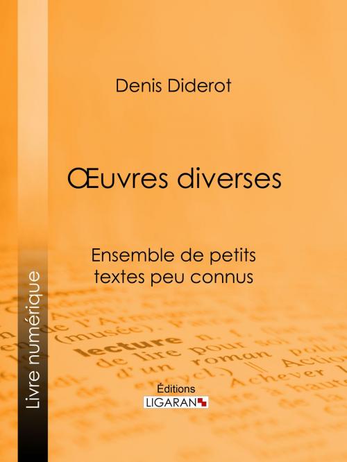 Cover of the book Oeuvres Diverses by Denis Diderot, Ligaran, Ligaran