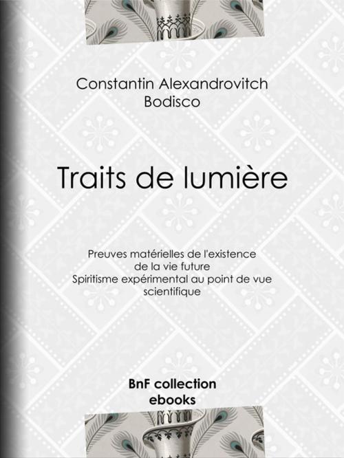 Cover of the book Traits de lumière by Constantin-Alexandrowitch Bodisco, BnF collection ebooks