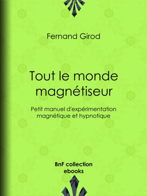 Cover of the book Tout le monde magnétiseur by Fernand Girod, BnF collection ebooks