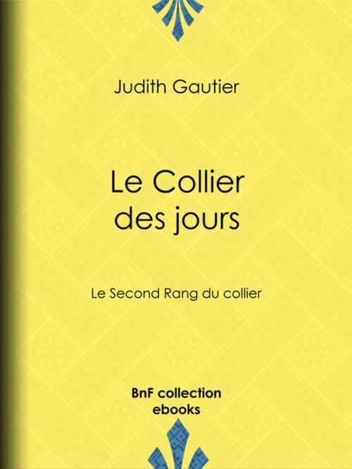 Cover of the book Le Collier des jours by Judith Gautier, BnF collection ebooks