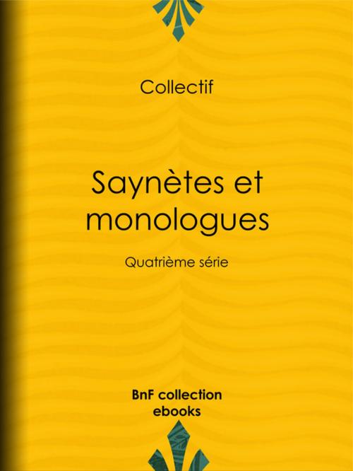 Cover of the book Saynètes et monologues by Collectif, BnF collection ebooks