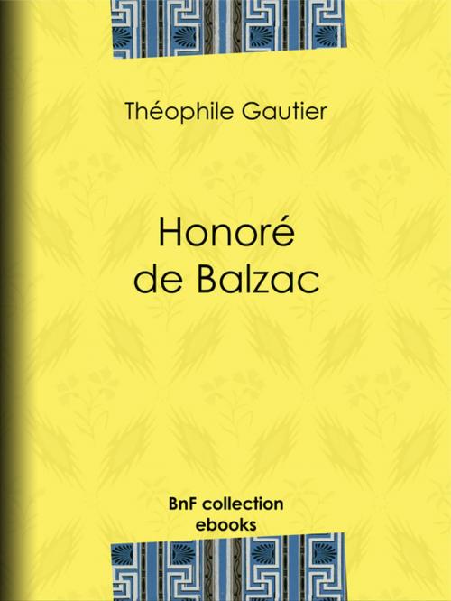 Cover of the book Honoré de Balzac by Théophile Gautier, Edmond Hédouin, BnF collection ebooks
