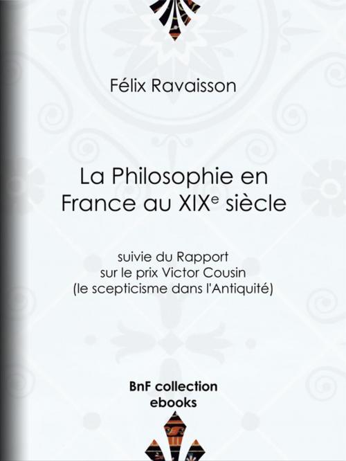 Cover of the book La Philosophie en France au XIXe siècle by Félix Ravaisson, BnF collection ebooks