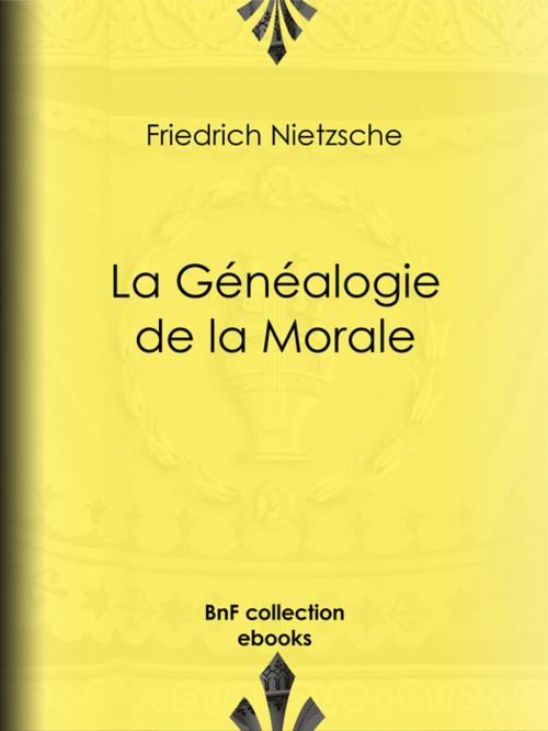 Cover of the book La Généalogie de la Morale by Friedrich Nietzsche, Henri Albert, BnF collection ebooks