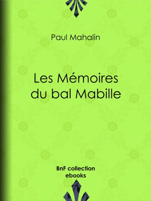 Cover of the book Les Mémoires du bal Mabille by Paul Mahalin, BnF collection ebooks