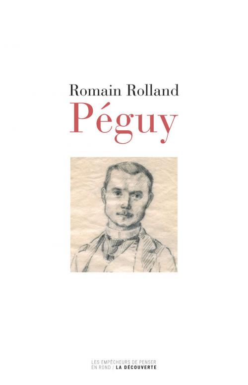Cover of the book Péguy by Romain ROLLAND, Marc CRÉPON, La Découverte