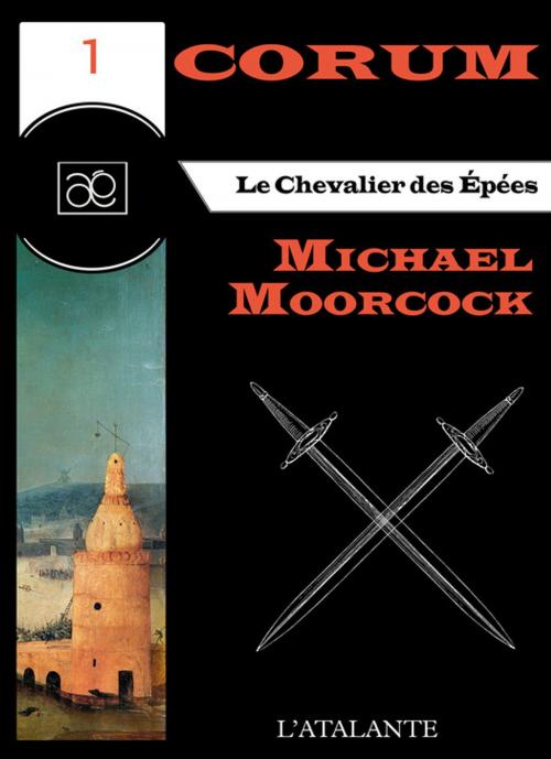 Cover of the book Le Chevalier des Epées by Michael Moorcock, L'Atalante