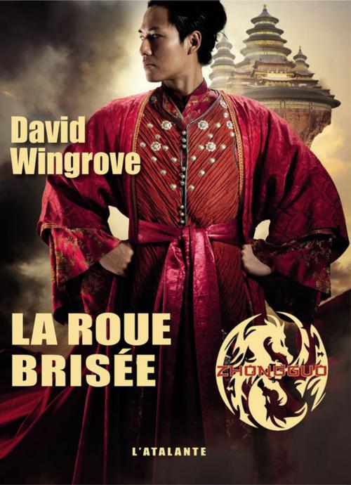 Cover of the book La roue brisée by David Wingrove, L'Atalante
