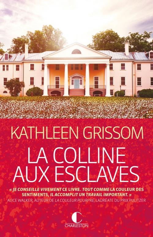 Cover of the book La Colline aux esclaves by Kathleen Grissom, Éditions Charleston