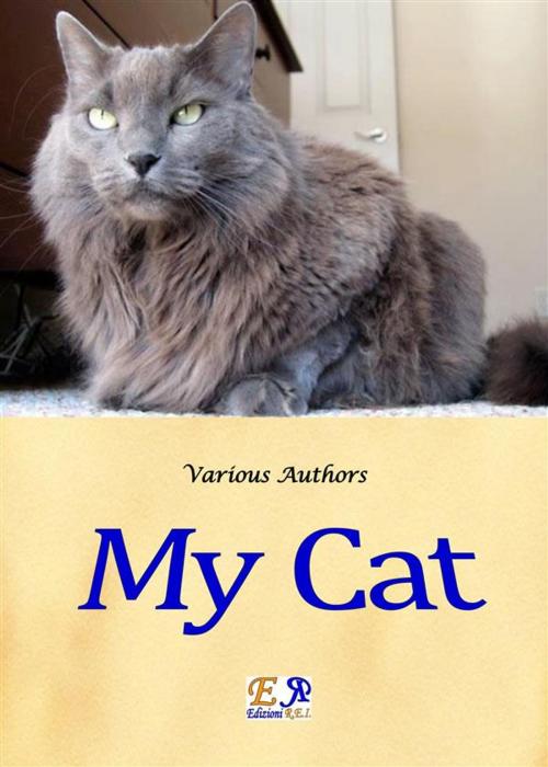 Cover of the book My Cat by Various Authors, Edizioni R.E.I.
