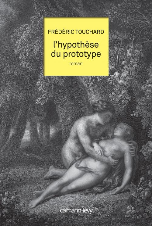Cover of the book L'Hypothèse du prototype by Frédéric Touchard, Calmann-Lévy