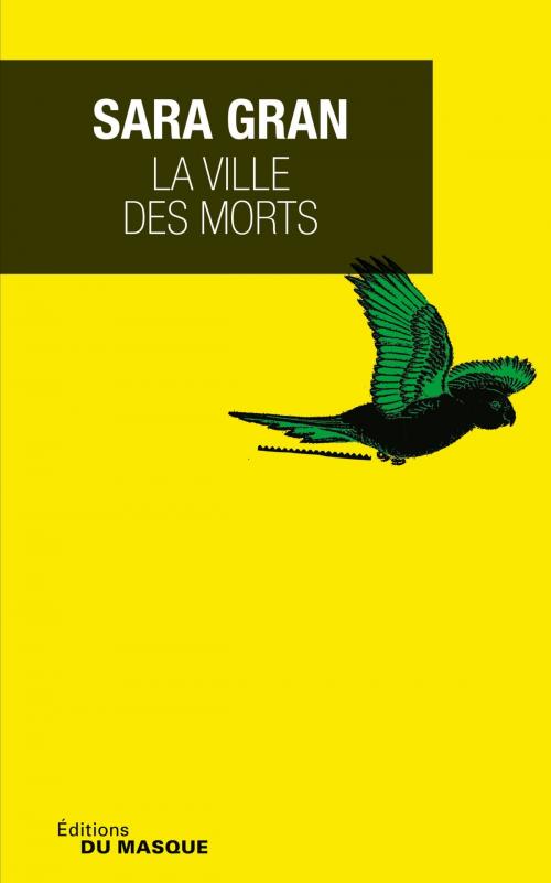 Cover of the book La ville des morts by Sara Gran, Le Masque