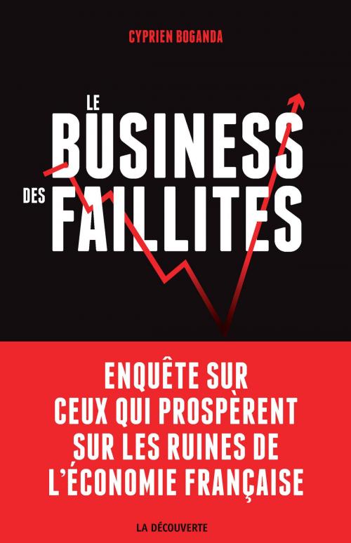 Cover of the book Le business des faillites by Cyprien BOGANDA, La Découverte